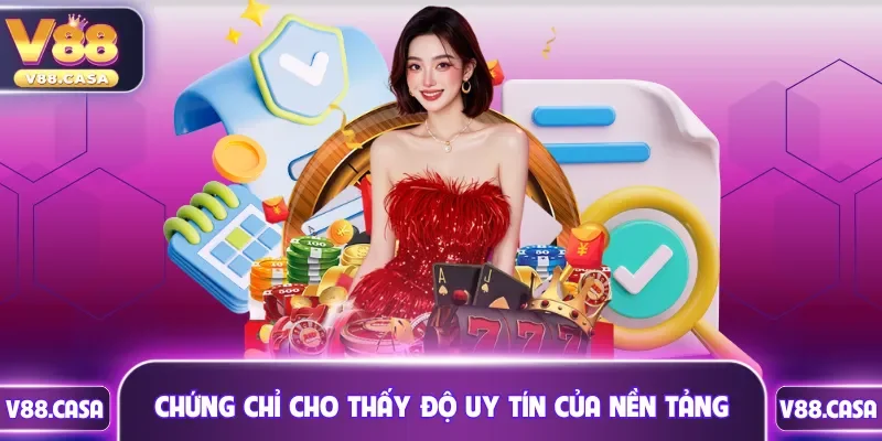 Chứng chỉ hoạt động cho thấy độ uy tín của nền tảng