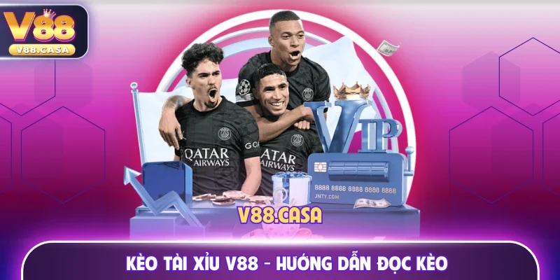 Kèo Tài Xỉu V88