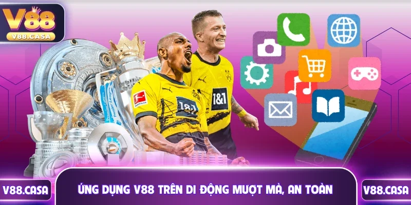 Ứng dụng V88 trên di động mượt mà, an toàn